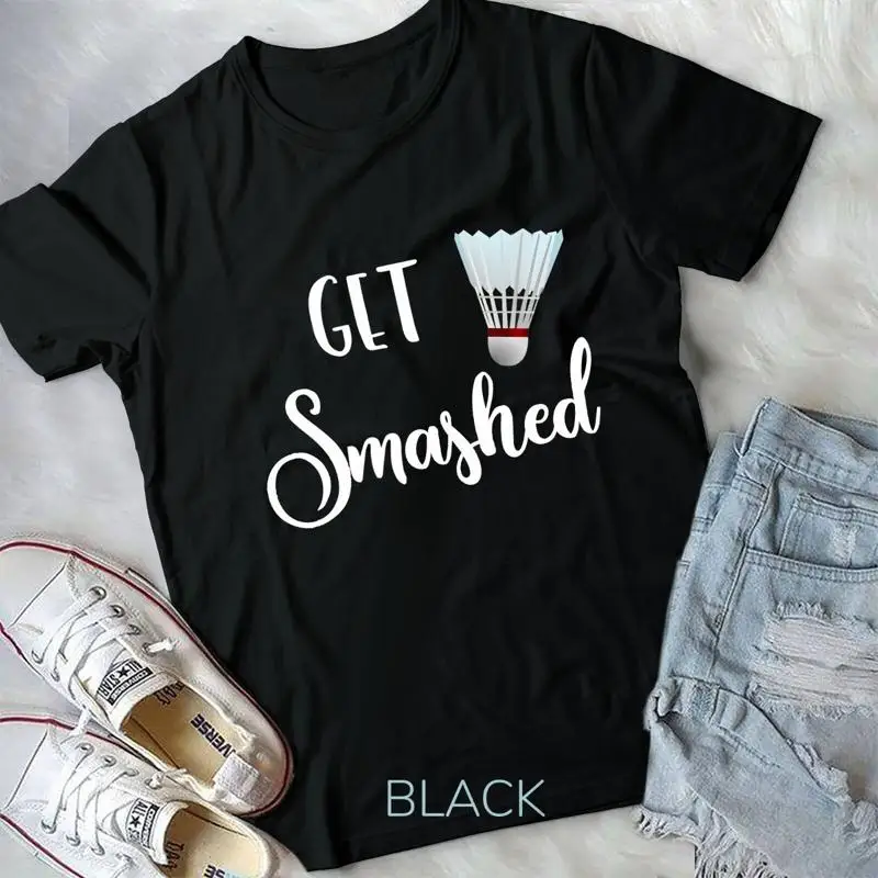 Badminton Smash - Badminton Get Smashed Funny Quote Tshirt